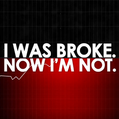 I Was Broke, Now I’m Not