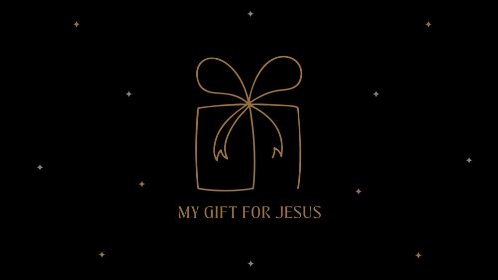 My Gift for Jesus Graphic