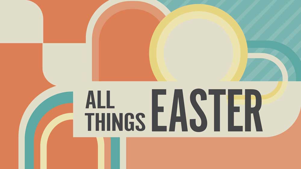 All Things Easter