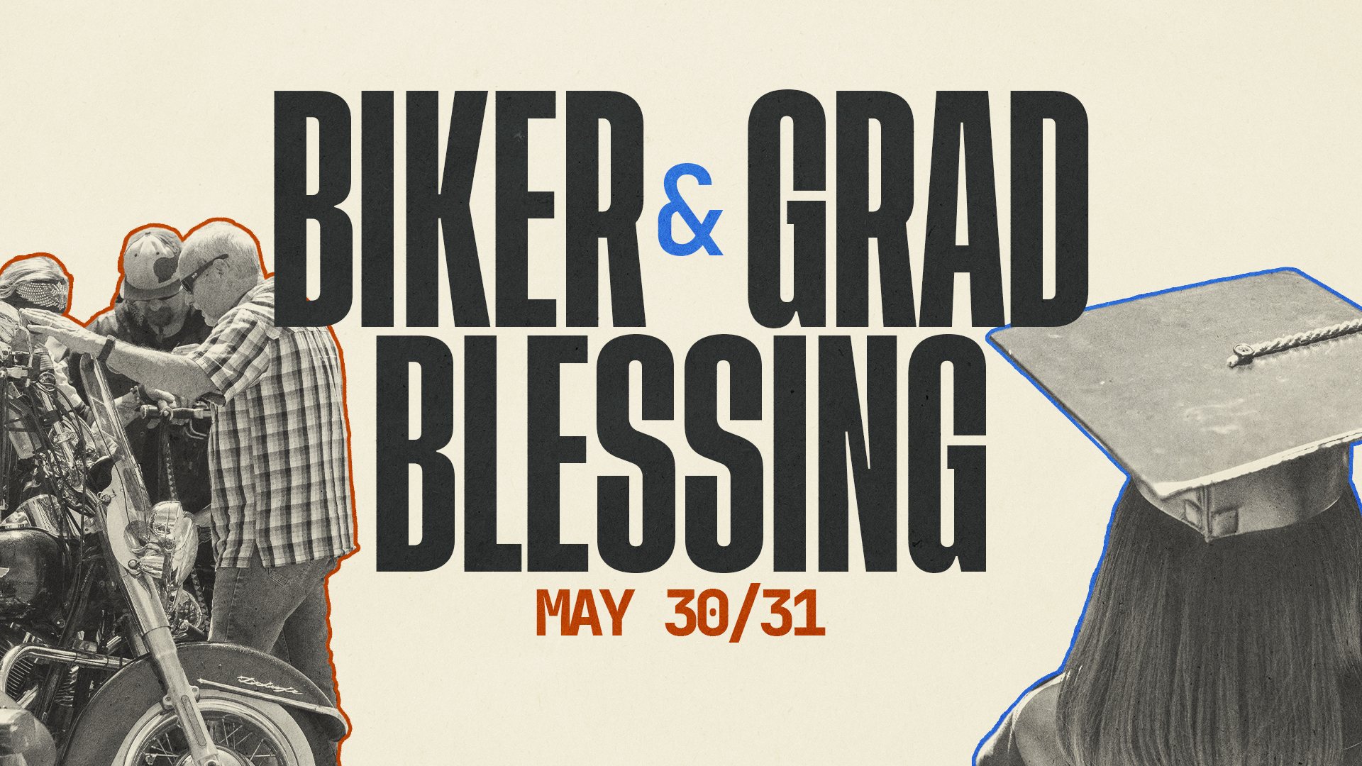 Biker & Grad Blessing May 30/31